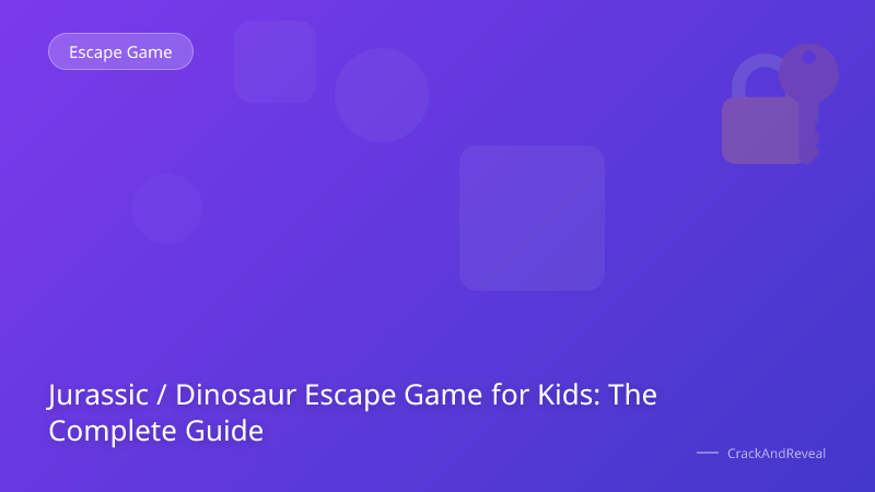 Jurassic / Dinosaur Escape Game for Kids: The Complete Guide