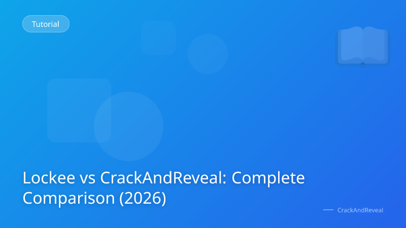 Lockee vs CrackAndReveal: Complete Comparison (2026)