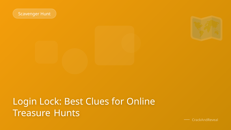 Login Lock: Best Clues for Online Treasure Hunts