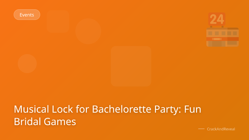 Musical Lock for Bachelorette Party: Fun Bridal Games