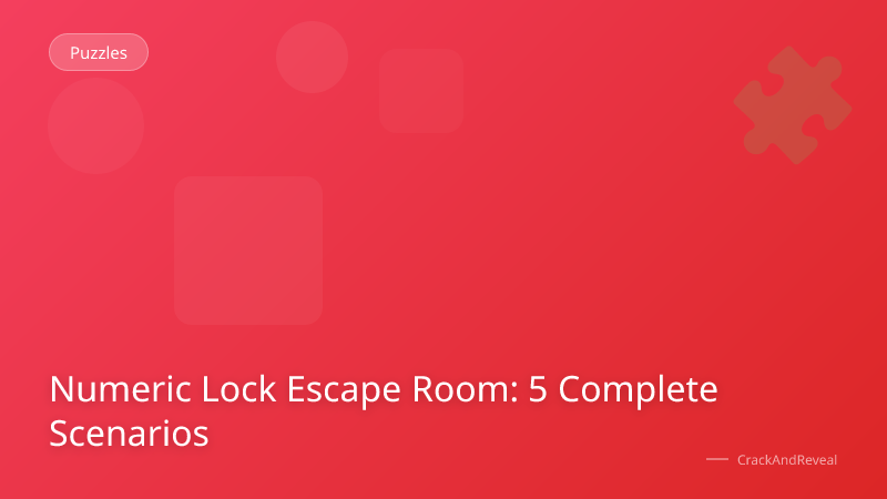 Numeric Lock Escape Room: 5 Complete Scenarios
