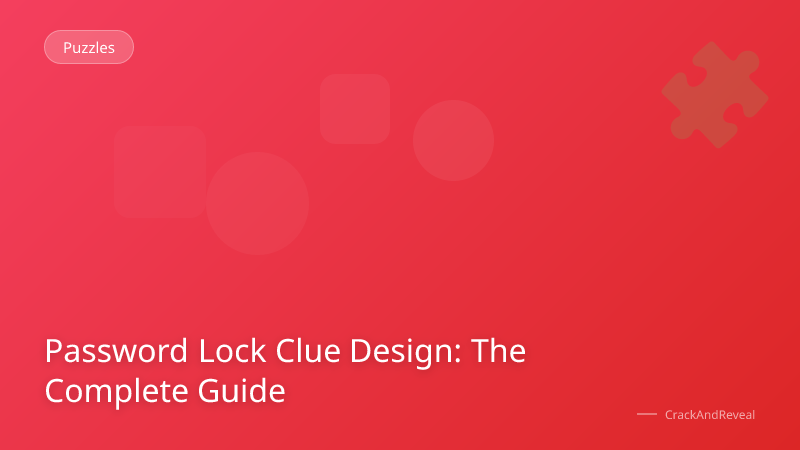 Password Lock Clue Design: The Complete Guide