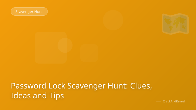 Password Lock Scavenger Hunt: Clues, Ideas and Tips