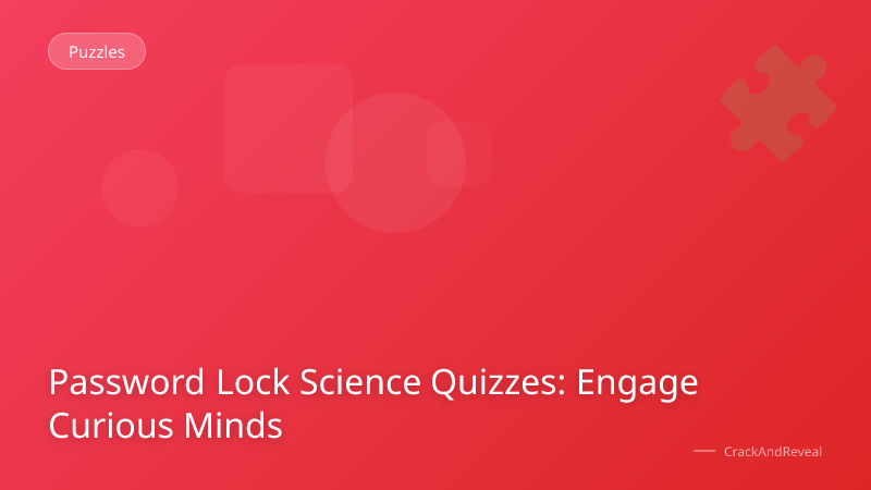 Password Lock Science Quizzes: Engage Curious Minds