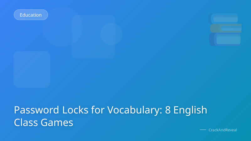 Password Locks for Vocabulary: 8 English Class Games