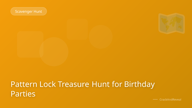 Pattern Lock Treasure Hunt for Birthday Parties