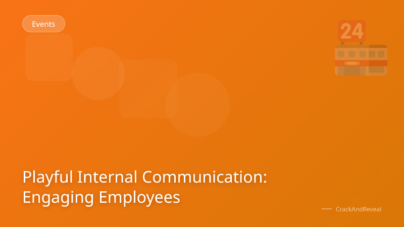 Playful Internal Communication: Engaging Employees