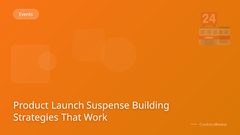 Product Launch Suspense Building Strategies That Work