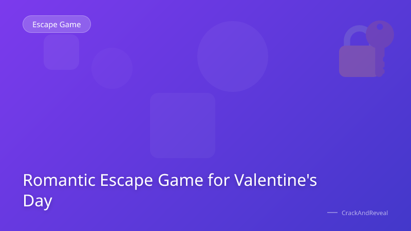 Romantic Escape Game for Valentine's Day