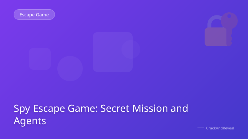 Spy Escape Game: Secret Mission and Agents