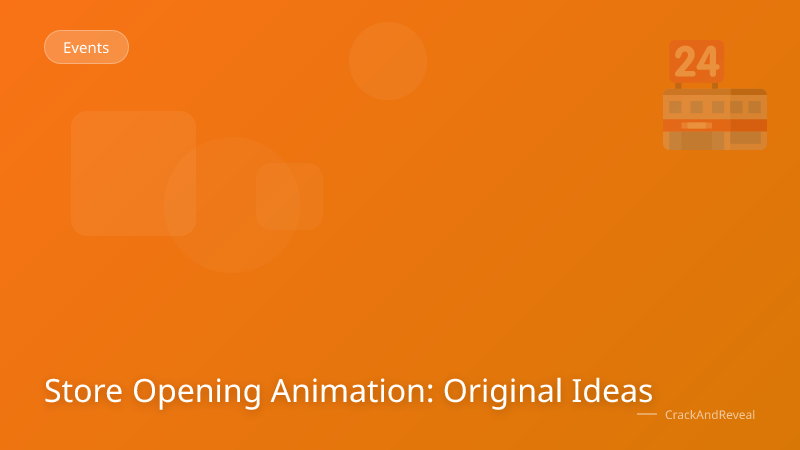 Store Opening Animation: Original Ideas