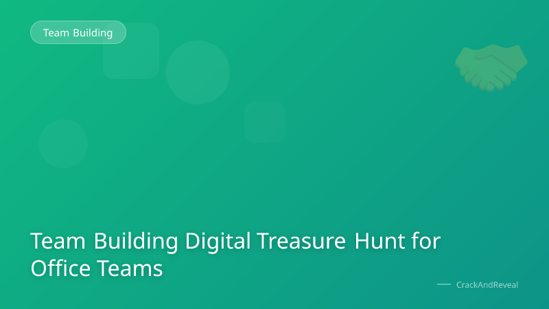 Team Building Digital Treasure Hunt for Office Teams