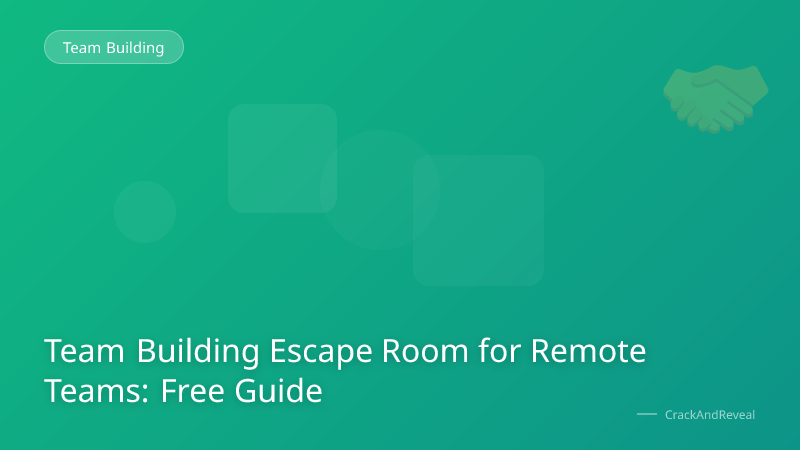 Team Building Escape Room for Remote Teams: Free Guide