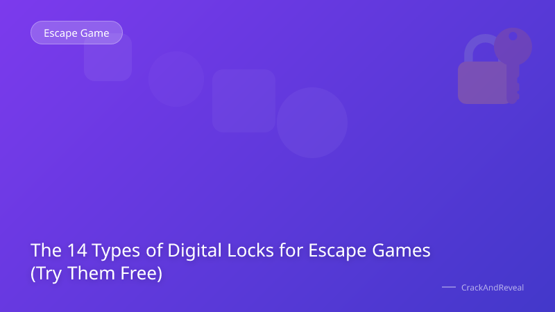 The 14 Types of Digital Locks for Escape Games (Try Them Free)