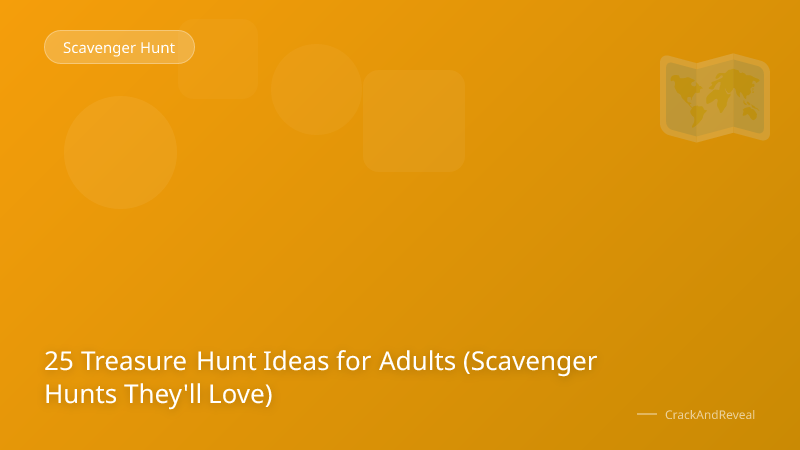 25 Treasure Hunt Ideas for Adults (Scavenger Hunts They'll Love)
