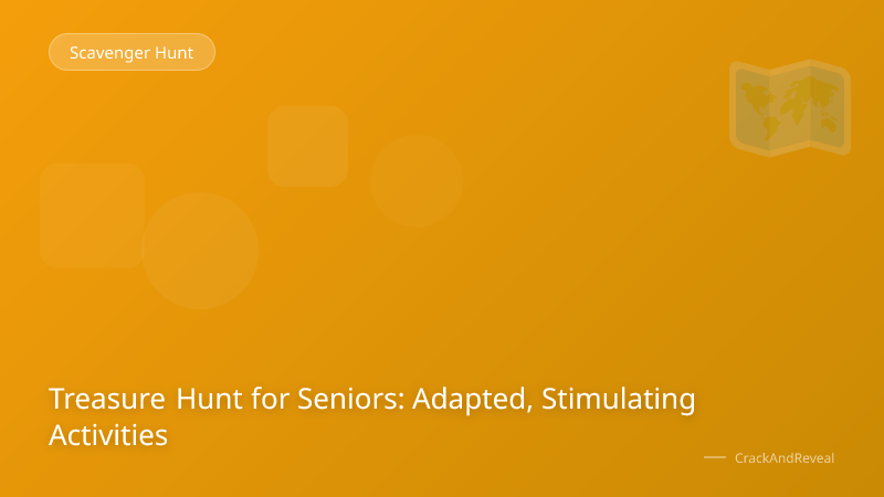 Treasure Hunt for Seniors: Adapted, Stimulating Activities