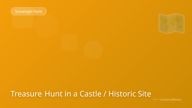 Treasure Hunt in a Castle / Historic Site