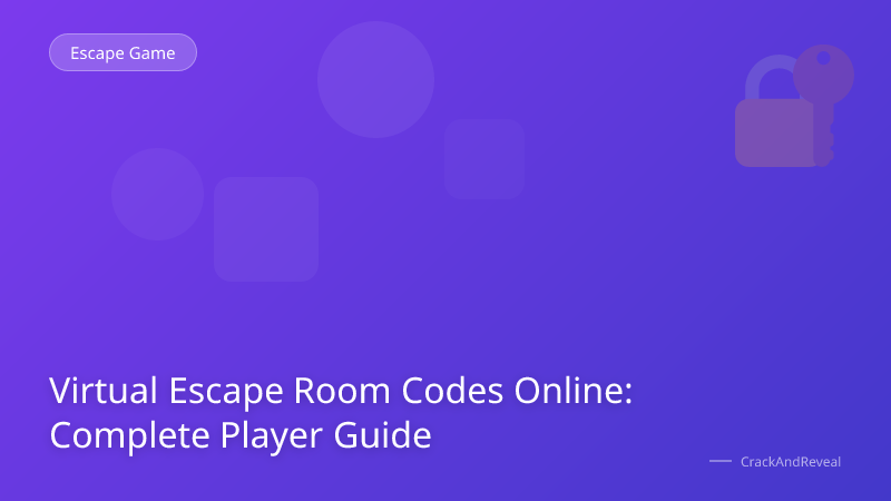 Virtual Escape Room Codes Online: Complete Player Guide