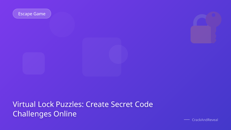 Virtual Lock Puzzles: Create Secret Code Challenges Online