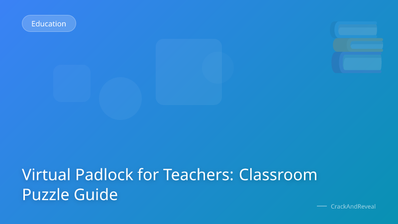 Virtual Padlock for Teachers: Classroom Puzzle Guide