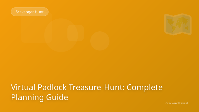 Virtual Padlock Treasure Hunt: Complete Planning Guide