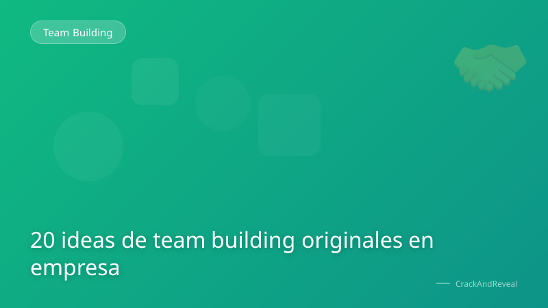 20 ideas de team building originales en empresa