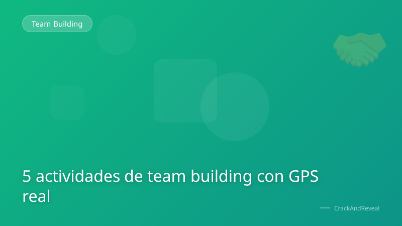 5 actividades de team building con GPS real