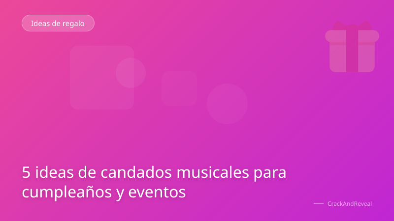 5 ideas de candados musicales para cumpleaños y eventos