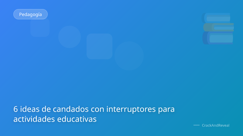 6 ideas de candados con interruptores para actividades educativas