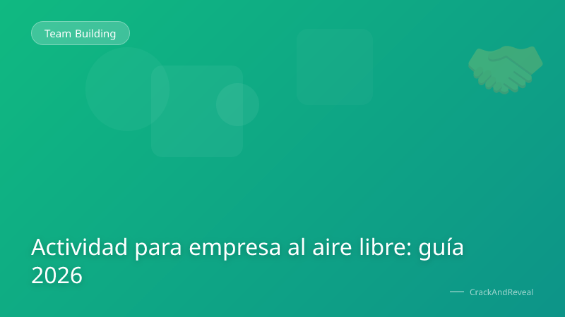 Actividad para empresa al aire libre: guía 2026