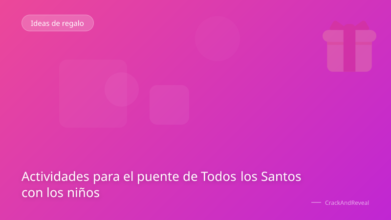Actividades para el puente de Todos los Santos con los niños