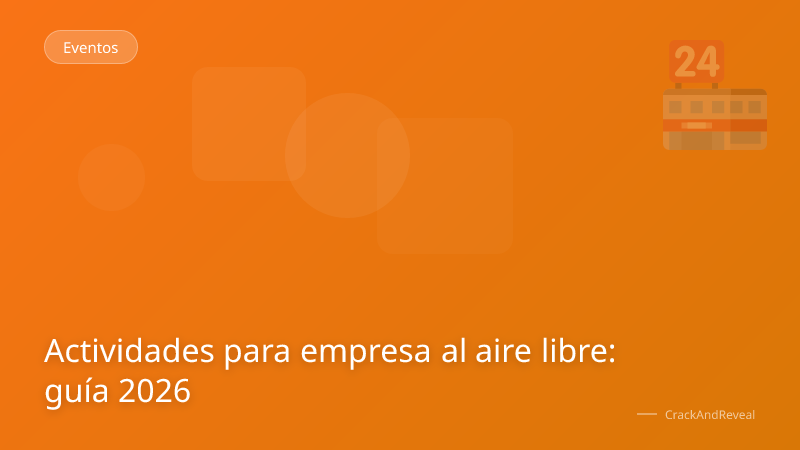 Actividades para empresa al aire libre: guía 2026