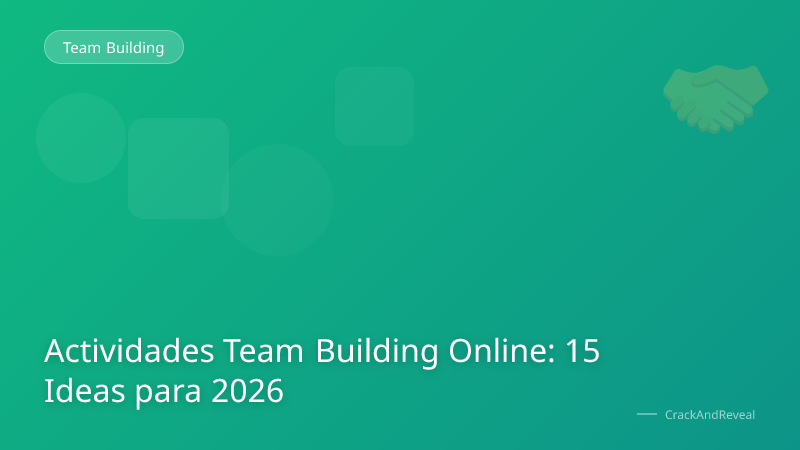 Actividades Team Building Online: 15 Ideas para 2026