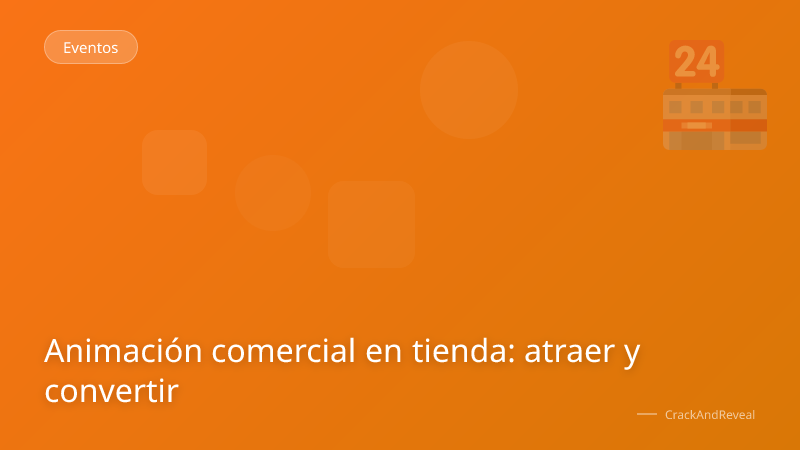 Animación comercial en tienda: atraer y convertir