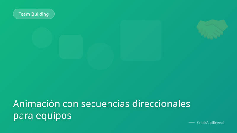 Animación con secuencias direccionales para equipos