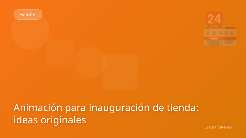 Animación para inauguración de tienda: ideas originales