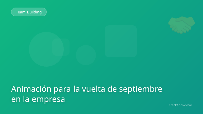 Animación para la vuelta de septiembre en la empresa
