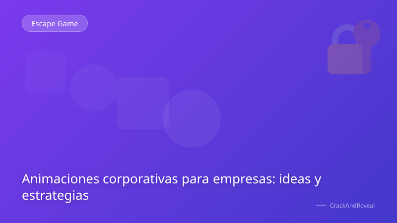 Animaciones corporativas para empresas: ideas y estrategias