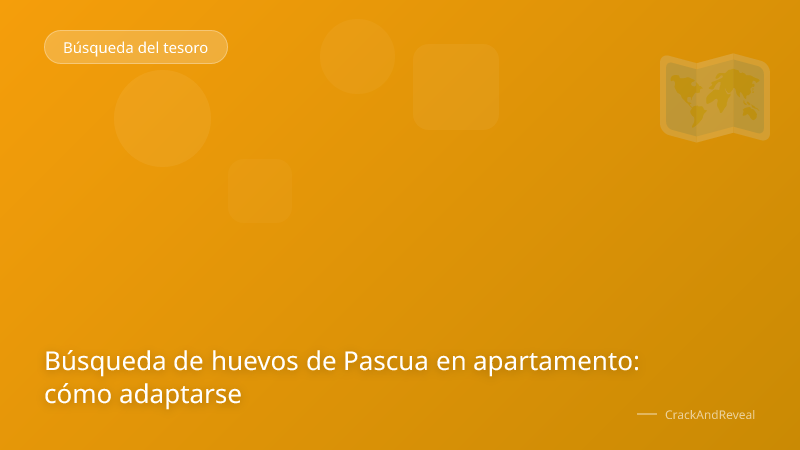 Búsqueda de huevos de Pascua en apartamento: cómo adaptarse