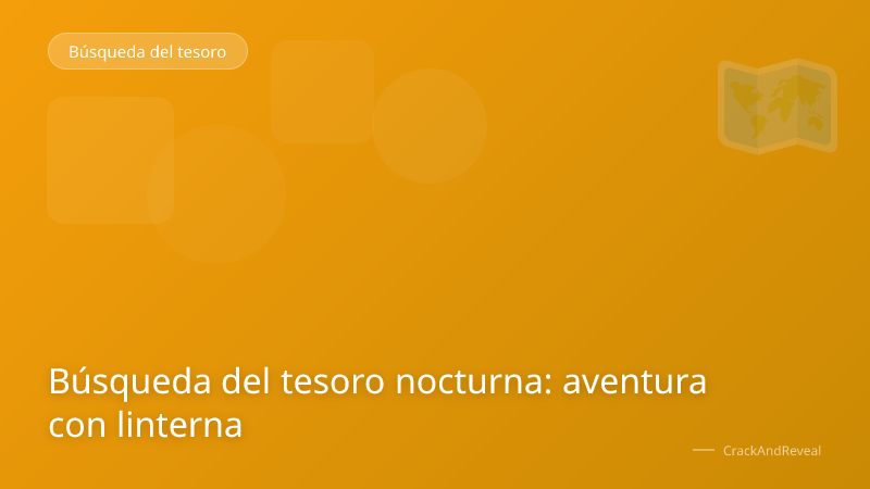 Búsqueda del tesoro nocturna: aventura con linterna