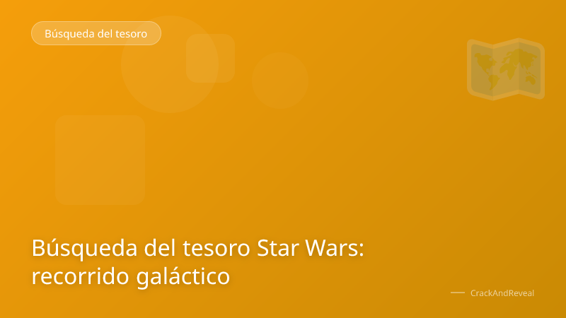 Búsqueda del tesoro Star Wars: recorrido galáctico