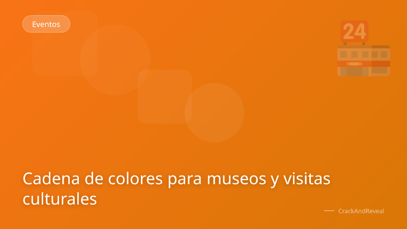 Cadena de colores para museos y visitas culturales