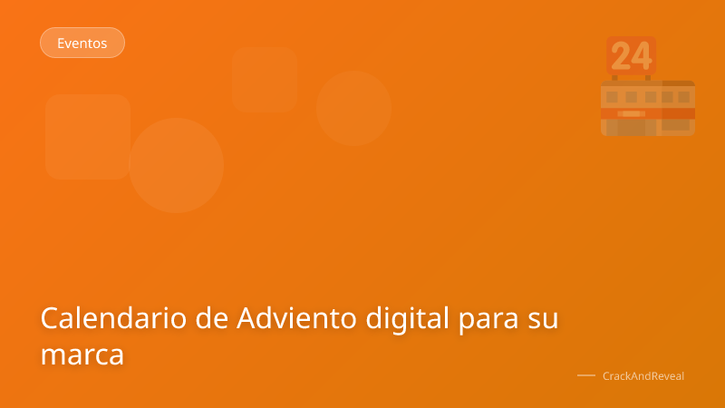 Calendario de Adviento digital para su marca