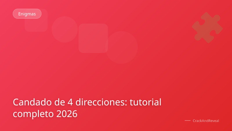 Candado de 4 direcciones: tutorial completo 2026