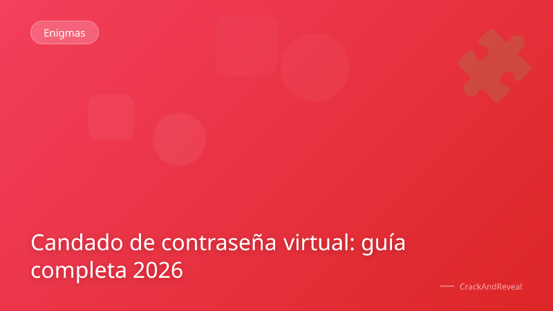Candado de contraseña virtual: guía completa 2026