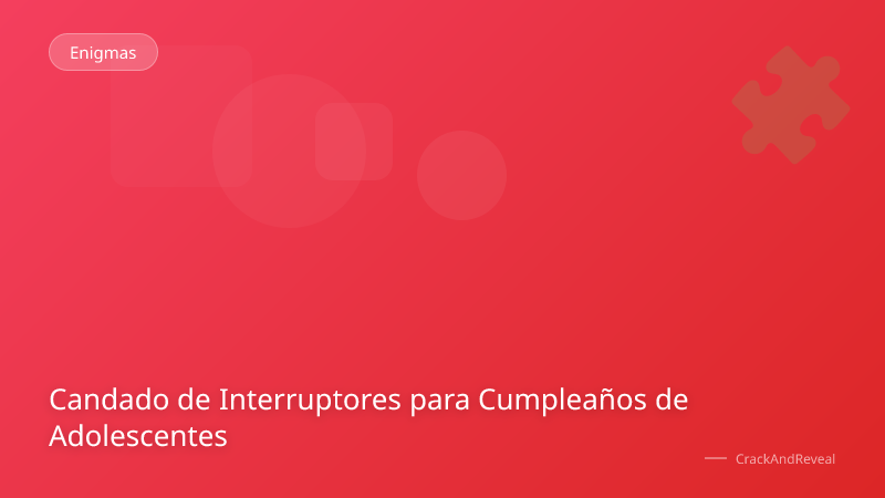 Candado de Interruptores para Cumpleaños de Adolescentes