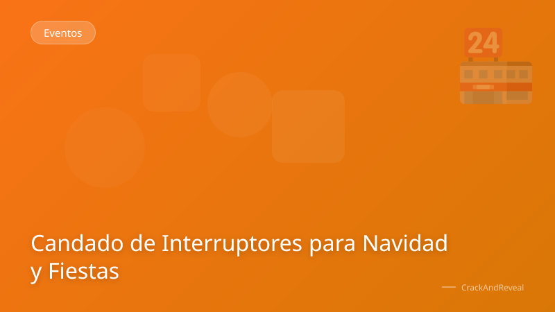 Candado de Interruptores para Navidad y Fiestas