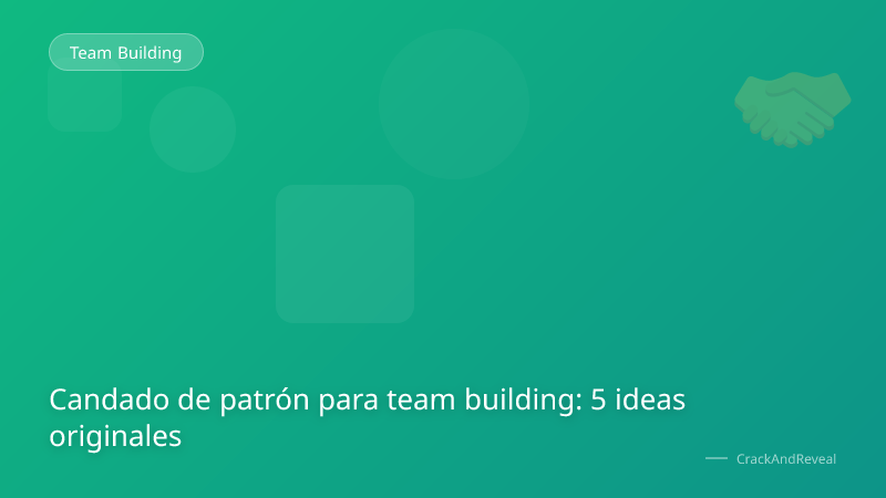 Candado de patrón para team building: 5 ideas originales