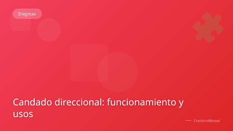 Candado direccional: funcionamiento y usos