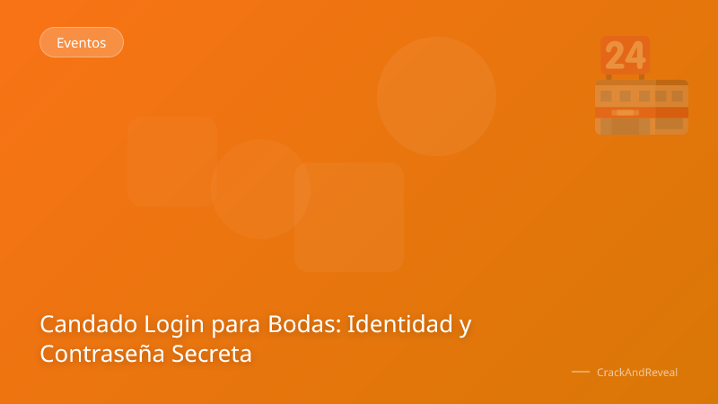 Candado Login para Bodas: Identidad y Contraseña Secreta